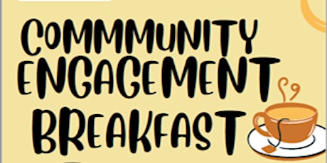 Community Engagement Breakfast tickets