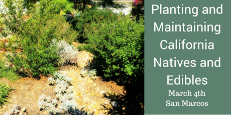 Planting and Maintaining California Natives and Edibles  tickets