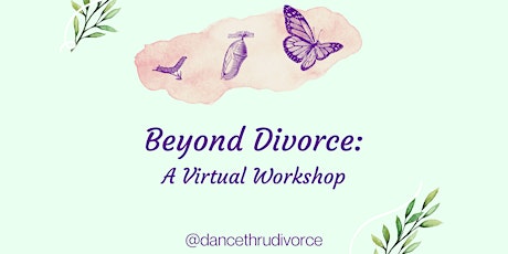 Dance Thru Divorce--Tools To Move Beyond Divorce More Powerfully!