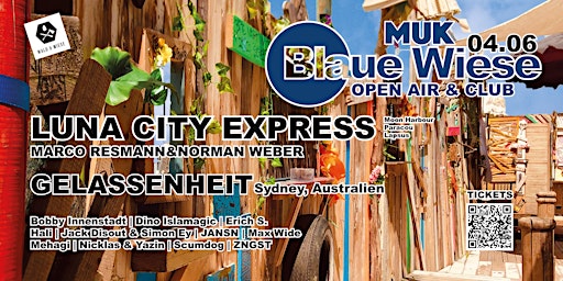Blaue Wiese w/ LUNA CITY EXPRESS  - Open Air & Club | 16H | 16DJ'S