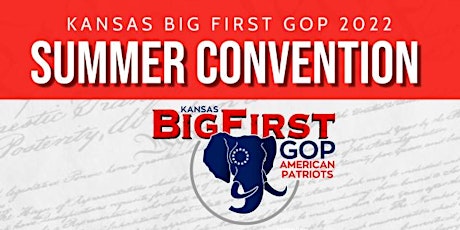 Kansas Big First GOP Summer Convention tickets