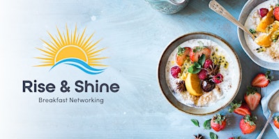 Rise & Shine Breakfast Networking - July 2022