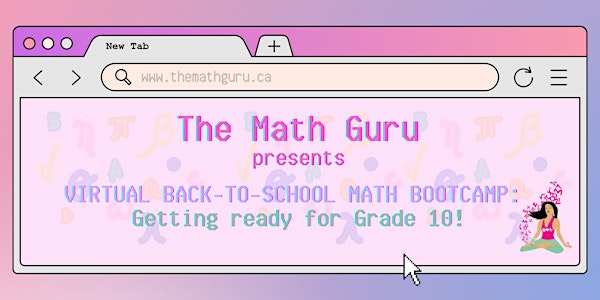 VIRTUAL Back-to-School Math Bootcamp: Get Ready for Grade 10!