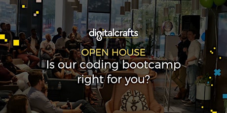 DigitalCrafts: Open House - Is Our Coding Bootcamp Right for You?