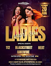 LADIES NIGHT OUT featuring Blackstreet, Ginuwine, 112. & NEXT tickets