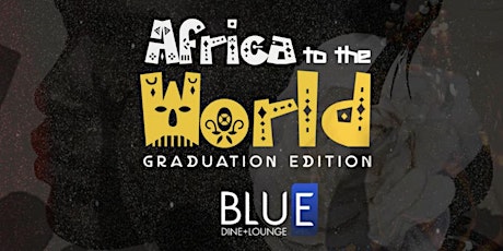 Africa To The World - Graduation Celebration primary image