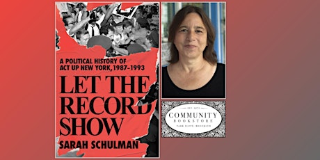 [CANCELED] Sarah Schulman: "Let the Record Show" tickets