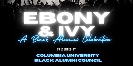 Ebony and Ivy: A Black Alumni Celebration tickets