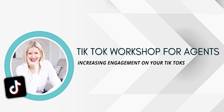 Tik Tok Workshop For Agents Increasing Engagement tickets