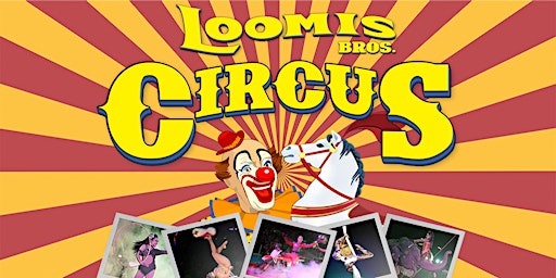 Loomis Bros. Circus  2022 Tour - CANONSBURG, PA