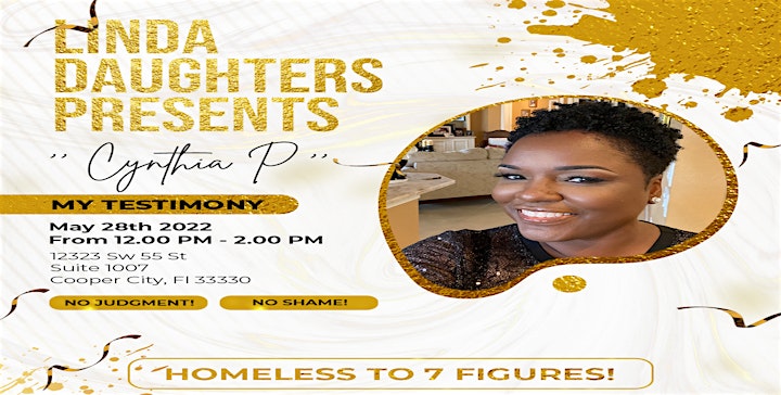 Linda Daughters  Presents  “Cynthia P”  My Testimony-Homeless to 7 Figures! image