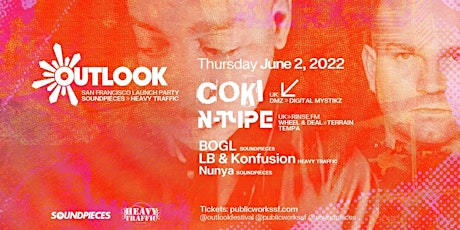 Coki, N-Type & More - Outlook Festival SF Launch Party tickets