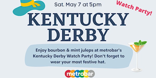 Kentucky Derby Watch Party at metrobar