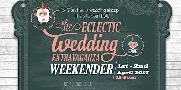 The Eclectic Wedding Extravaganza- Alternative wedding Fair - EWE