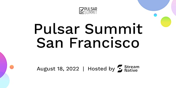 Pulsar Summit San Francisco 2022