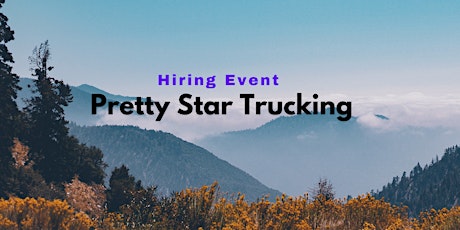 Pretty Star Trucking Hiring Event tickets