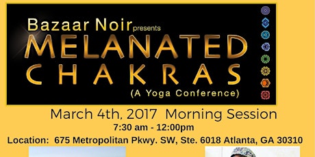 Bazaar Noir presents - Melanated Chakras - A Yoga Conference - Morning Session primary image