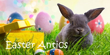 Easter Antics Event primary image