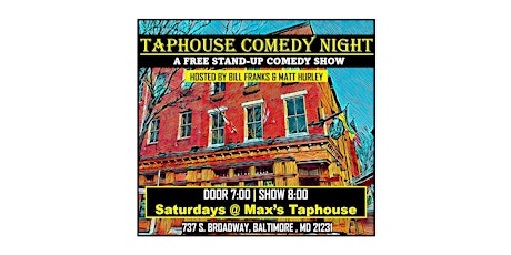 TAPHOUSE COMEDY NIGHT: Saturday Night Stand-up Comedy at Max's Taphouse