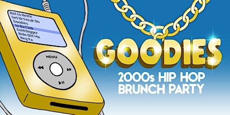 Goodies: 2000s Hip Hop Brunch Party tickets