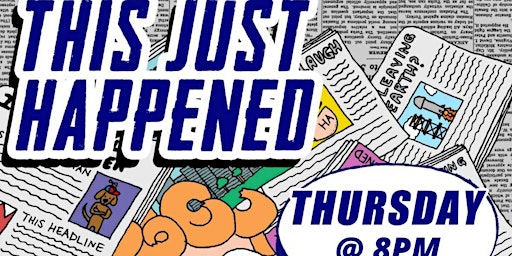 DCC Presents: This Just Happened - Monthly Stand-Up Show
