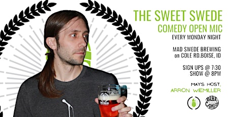 Comedy Open Mic Mondays- The Sweet Swede Mic tickets