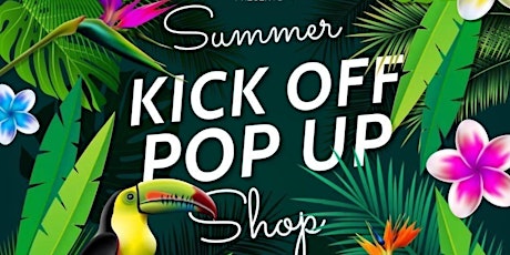 Summer Kick Off Pop Up Shop tickets