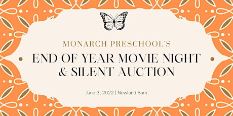 Monarch Preschool End Of Year Movie Night & Silent Auction tickets