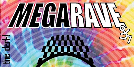 MEGARAVE: This Party Glows In The Dark tickets