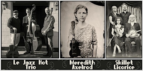 Le Jazz Hot Trio, Meredith Axelrod, and Skillet Licorice tickets