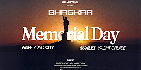 BHASKAR Presents Memorial Day Sunset Cruise tickets