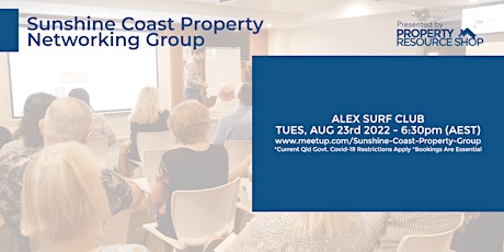 Sunshine Coast Property Networking Group Meetup - 6:30pm Tues 23rd Aug 2022 tickets