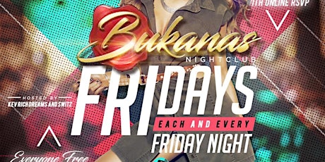 Bukanas Fridays!  Free Entry Til 12am with RSVP primary image