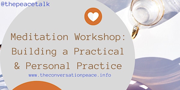 Meditation Workshop: Building a Practical & Personal Practice
