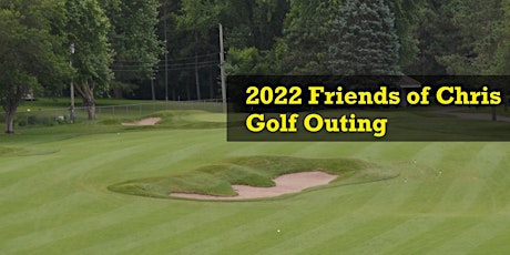 2022 Friends of Chris Golf Outing tickets