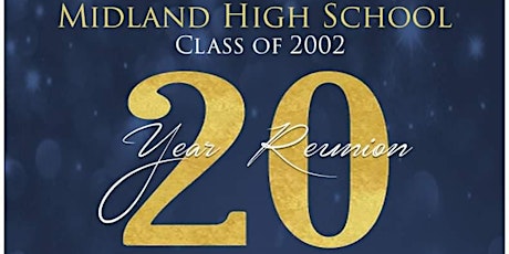 Midland High School Class of 2002 20th Reunion tickets