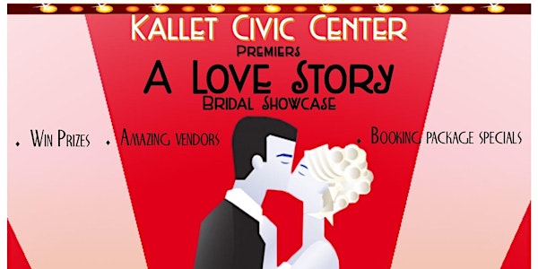 Kallet Civic Center Premiers: A Love Story Bridal Showcase