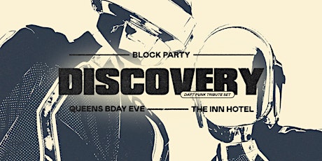 QBE Block Party - Discovery (Daft Punk Tribute) tickets