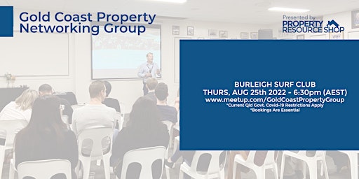 Gold Coast Property Networking Group Meetup - Thursday 25th August 2022