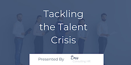 Tackling the Talent Crisis tickets