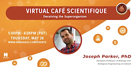Virtual Café Scientifique | Deceiving the Superorganism tickets