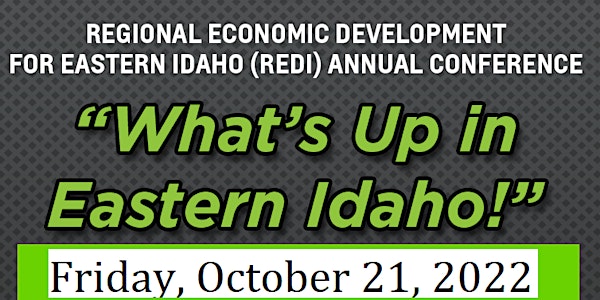 "What's Up in Eastern Idaho!" Annual Conference