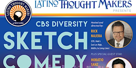 Latino Thought Makers with Rick Najera: CBS Diversity Sketch Comedy Show primary image