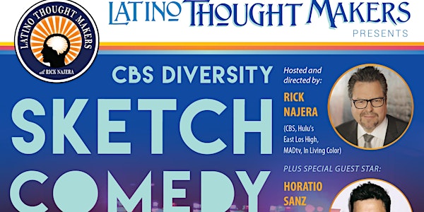 Latino Thought Makers with Rick Najera: CBS Diversity Sketch Comedy Show