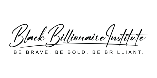 Black Billionaire Institute Presents: The Startup