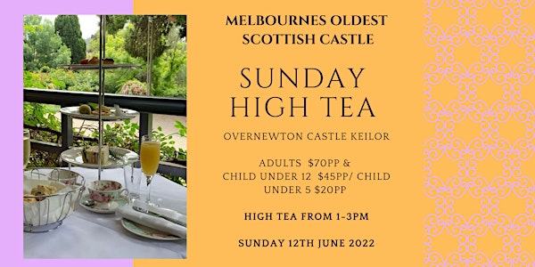 12th June High Tea & Tour of  Overnewton Castle