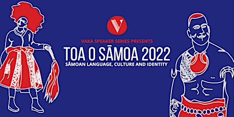 "TOA O SĀMOA"- Vaka Speaker Series tickets