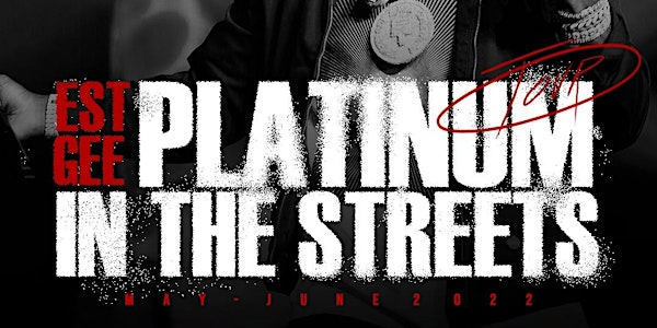 EST Gee Platinum in the Streets Tour.