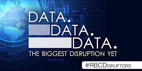 #RBCDisruptors:  Data. Data. Data. The biggest disruption yet. primary image