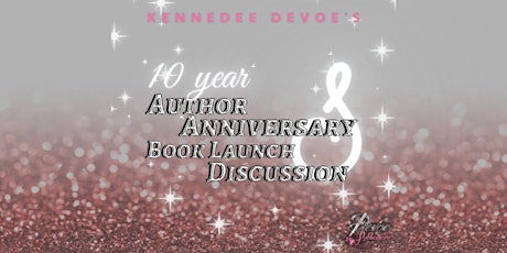 10 Year Author Anniversary Party &  Book Launch Discussion tickets